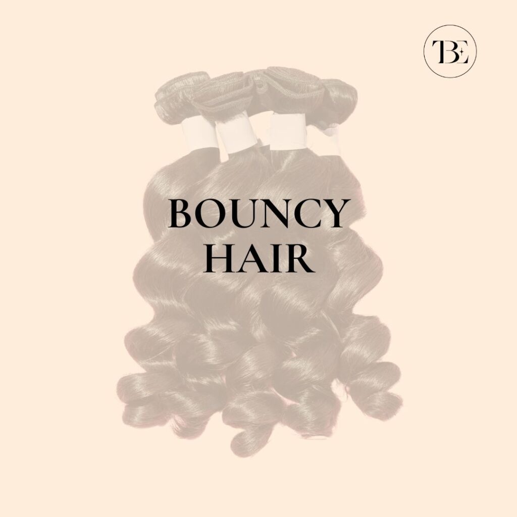 Bouncy Hair